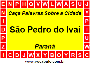 Caça Palavras Sobre a Cidade São Pedro do Ivaí do Estado Paraná