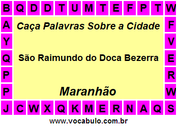 Caça Palavras Sobre a Cidade São Raimundo do Doca Bezerra do Estado Maranhão