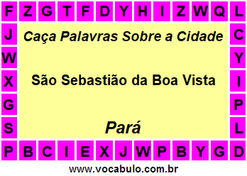 Caça Palavras Sobre a Cidade Paraense São Sebastião da Boa Vista