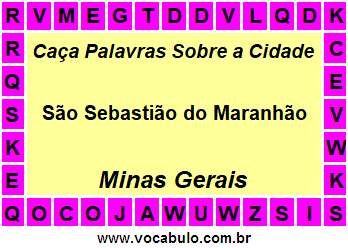 Caça Palavras Sobre a Cidade São Sebastião do Maranhão do Estado Minas Gerais