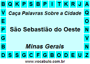 Caça Palavras Sobre a Cidade Mineira São Sebastião do Oeste