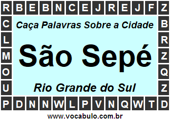 Caça Palavras Sobre a Cidade São Sepé do Estado Rio Grande do Sul