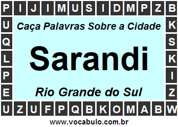 Caça Palavras Sobre a Cidade Sarandi do Estado Rio Grande do Sul