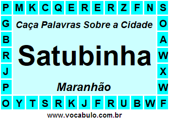 Caça Palavras Sobre a Cidade Maranhense Satubinha