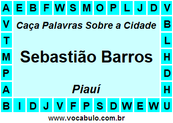 Caça Palavras Sobre a Cidade Piauiense Sebastião Barros