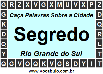 Caça Palavras Sobre a Cidade Segredo do Estado Rio Grande do Sul