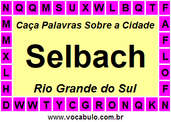 Caça Palavras Sobre a Cidade Gaúcha Selbach