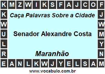 Caça Palavras Sobre a Cidade Senador Alexandre Costa do Estado Maranhão