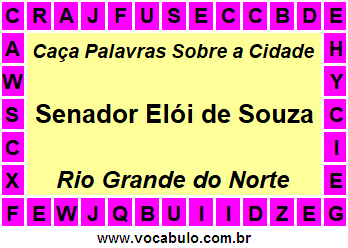 Caça Palavras Sobre a Cidade Senador Elói de Souza do Estado Rio Grande do Norte