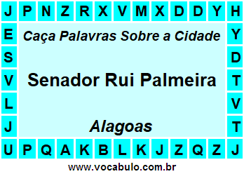 Caça Palavras Sobre a Cidade Alagoana Senador Rui Palmeira
