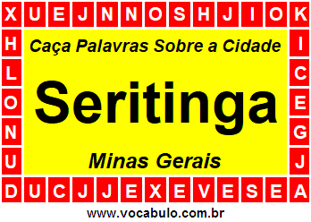 Caça Palavras Sobre a Cidade Seritinga do Estado Minas Gerais