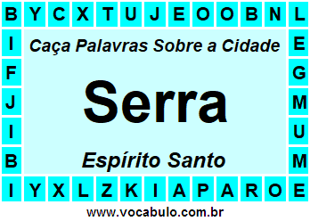 Caça Palavras Sobre a Cidade Serra do Estado Espírito Santo