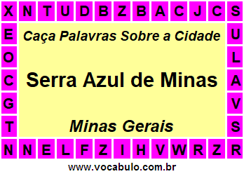 Caça Palavras Sobre a Cidade Serra Azul de Minas do Estado Minas Gerais