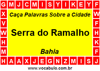 Caça Palavras Sobre a Cidade Serra do Ramalho do Estado Bahia