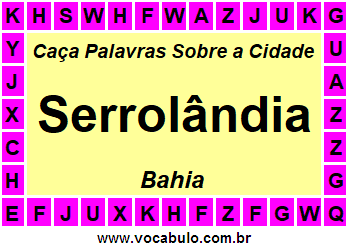 Caça Palavras Sobre a Cidade Baiana Serrolândia