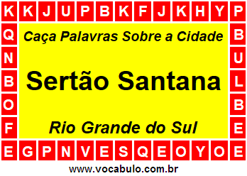 Caça Palavras Sobre a Cidade Sertão Santana do Estado Rio Grande do Sul