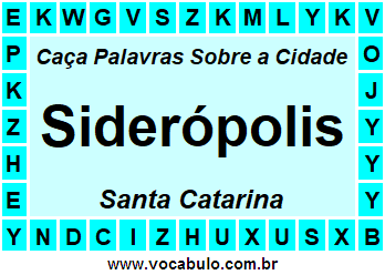 Caça Palavras Sobre a Cidade Siderópolis do Estado Santa Catarina