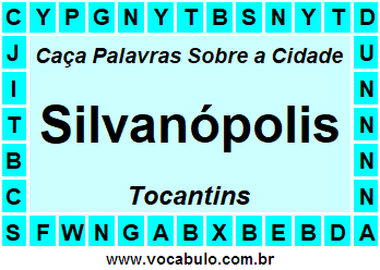 Caça Palavras Sobre a Cidade Silvanópolis do Estado Tocantins