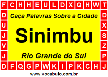 Caça Palavras Sobre a Cidade Sinimbu do Estado Rio Grande do Sul