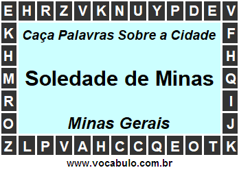 Caça Palavras Sobre a Cidade Soledade de Minas do Estado Minas Gerais