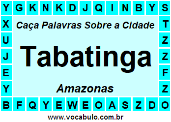 Caça Palavras Sobre a Cidade Amazonense Tabatinga