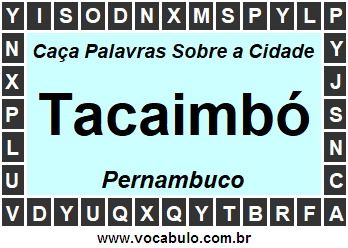 Caça Palavras Sobre a Cidade Tacaimbó do Estado Pernambuco