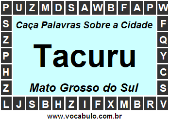 Caça Palavras Sobre a Cidade Tacuru do Estado Mato Grosso do Sul