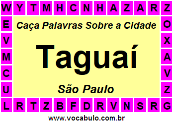 Caça Palavras Sobre a Cidade Taguaí do Estado São Paulo