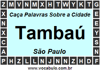 Caça Palavras Sobre a Cidade Tambaú do Estado São Paulo