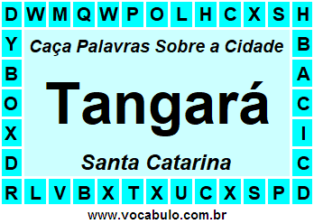 Caça Palavras Sobre a Cidade Catarinense Tangará