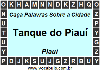 Caça Palavras Sobre a Cidade Piauiense Tanque do Piauí