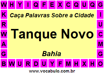 Caça Palavras Sobre a Cidade Tanque Novo do Estado Bahia