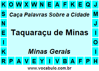 Caça Palavras Sobre a Cidade Taquaraçu de Minas do Estado Minas Gerais