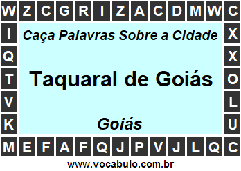 Caça Palavras Sobre a Cidade Goiana Taquaral de Goiás