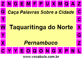 Caça Palavras Sobre a Cidade Pernambucana Taquaritinga do Norte
