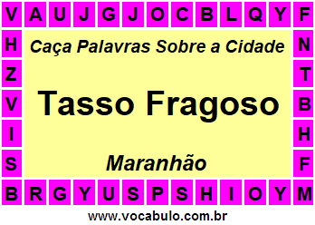 Caça Palavras Sobre a Cidade Tasso Fragoso do Estado Maranhão