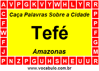 Caça Palavras Sobre a Cidade Tefé do Estado Amazonas