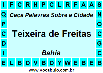 Caça Palavras Sobre a Cidade Teixeira de Freitas do Estado Bahia