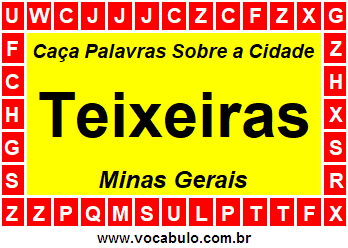 Caça Palavras Sobre a Cidade Teixeiras do Estado Minas Gerais