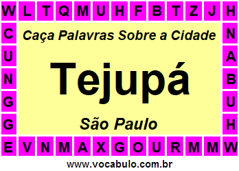 Caça Palavras Sobre a Cidade Tejupá do Estado São Paulo