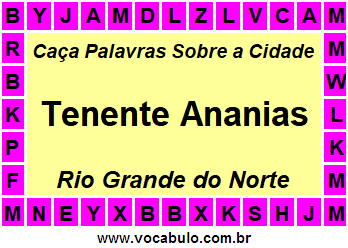 Caça Palavras Sobre a Cidade Norte Rio Grandense Tenente Ananias