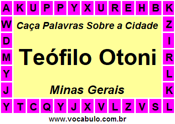 Caça Palavras Sobre a Cidade Teófilo Otoni do Estado Minas Gerais