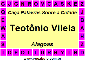 Caça Palavras Sobre a Cidade Teotônio Vilela do Estado Alagoas