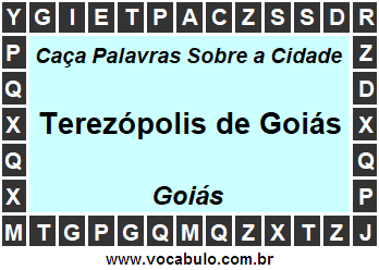 Caça Palavras Sobre a Cidade Terezópolis de Goiás do Estado Goiás