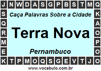 Caça Palavras Sobre a Cidade Terra Nova do Estado Pernambuco