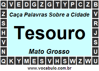 Caça Palavras Sobre a Cidade Tesouro do Estado Mato Grosso