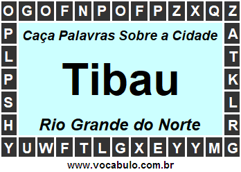 Caça Palavras Sobre a Cidade Tibau do Estado Rio Grande do Norte