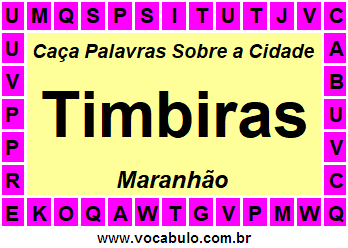 Caça Palavras Sobre a Cidade Timbiras do Estado Maranhão