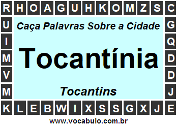 Caça Palavras Sobre a Cidade Tocantinense Tocantínia