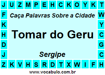 Caça Palavras Sobre a Cidade Sergipana Tomar do Geru